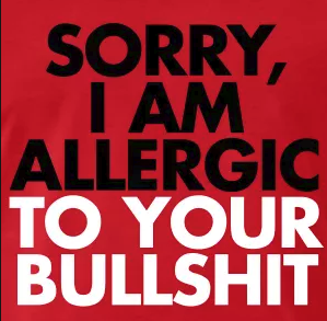 allergic-to-your-bullshit.png