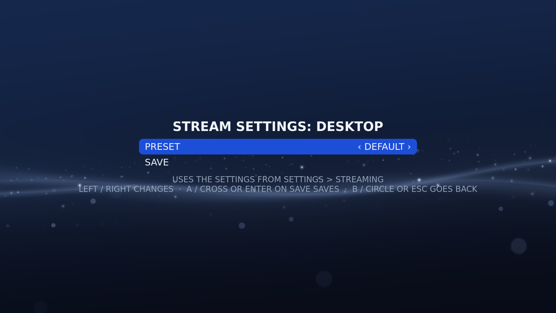 STREAM SETTINGS for one game, with its PRESET