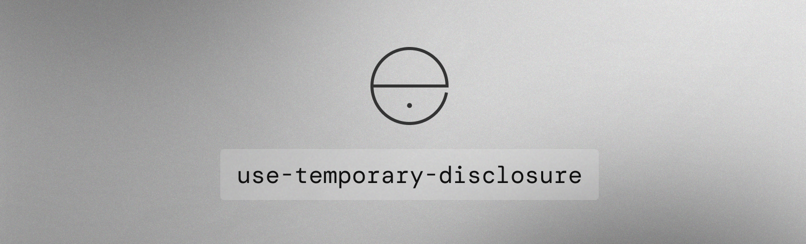 use-temporary-disclosure-banner