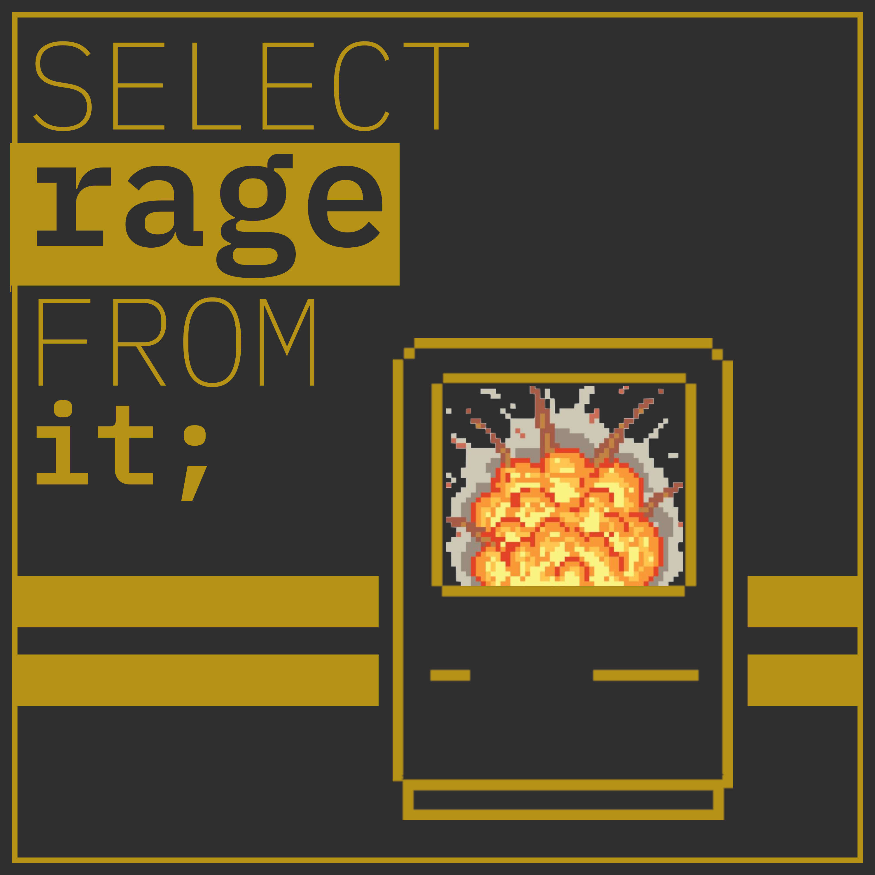 select-rage-from-it.jpeg
