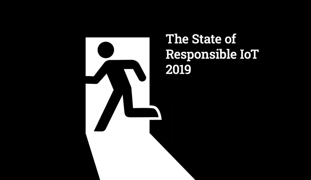 The State of Responsible IoT 2019