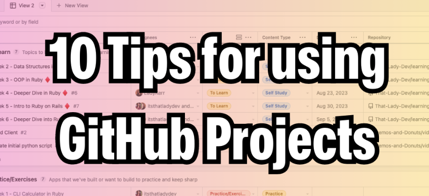 10 things you didn’t know you could do with GitHub Projects