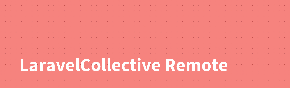 LaravelCollectiveRemote-banner.png