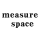 MeasureSpace