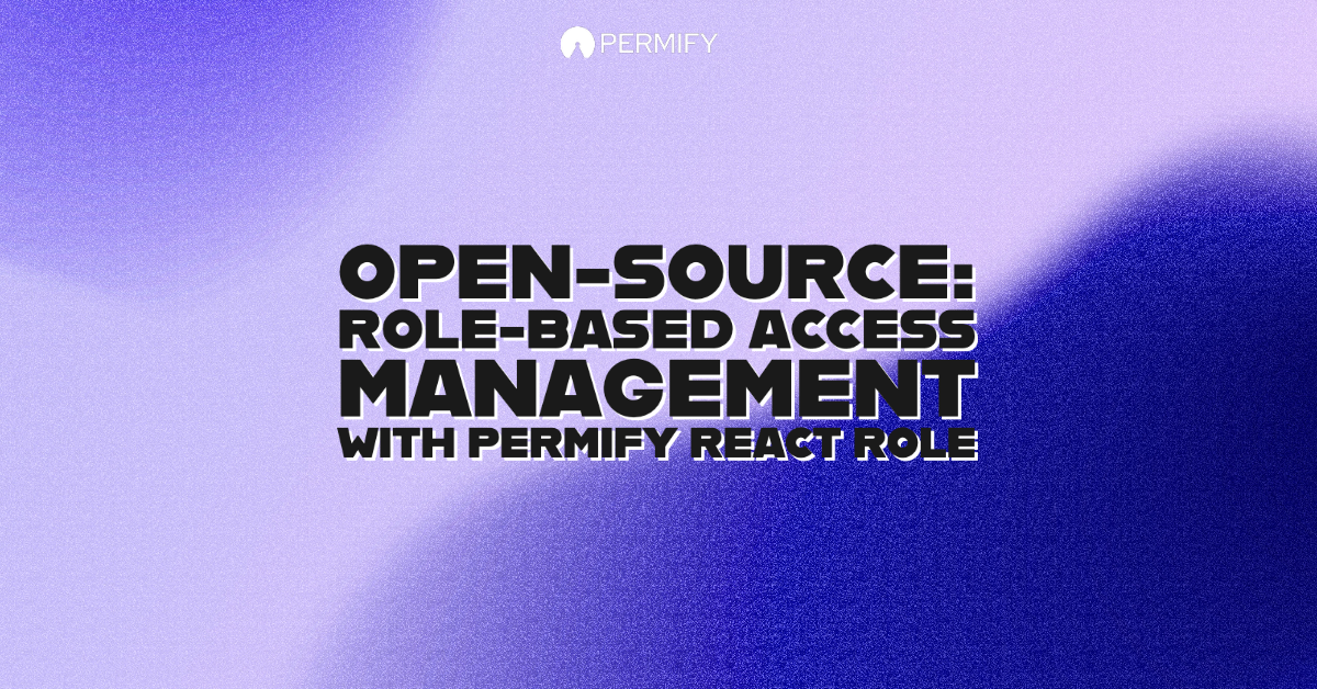 open-source-implement-role-based-access-management-with-permify-react-role