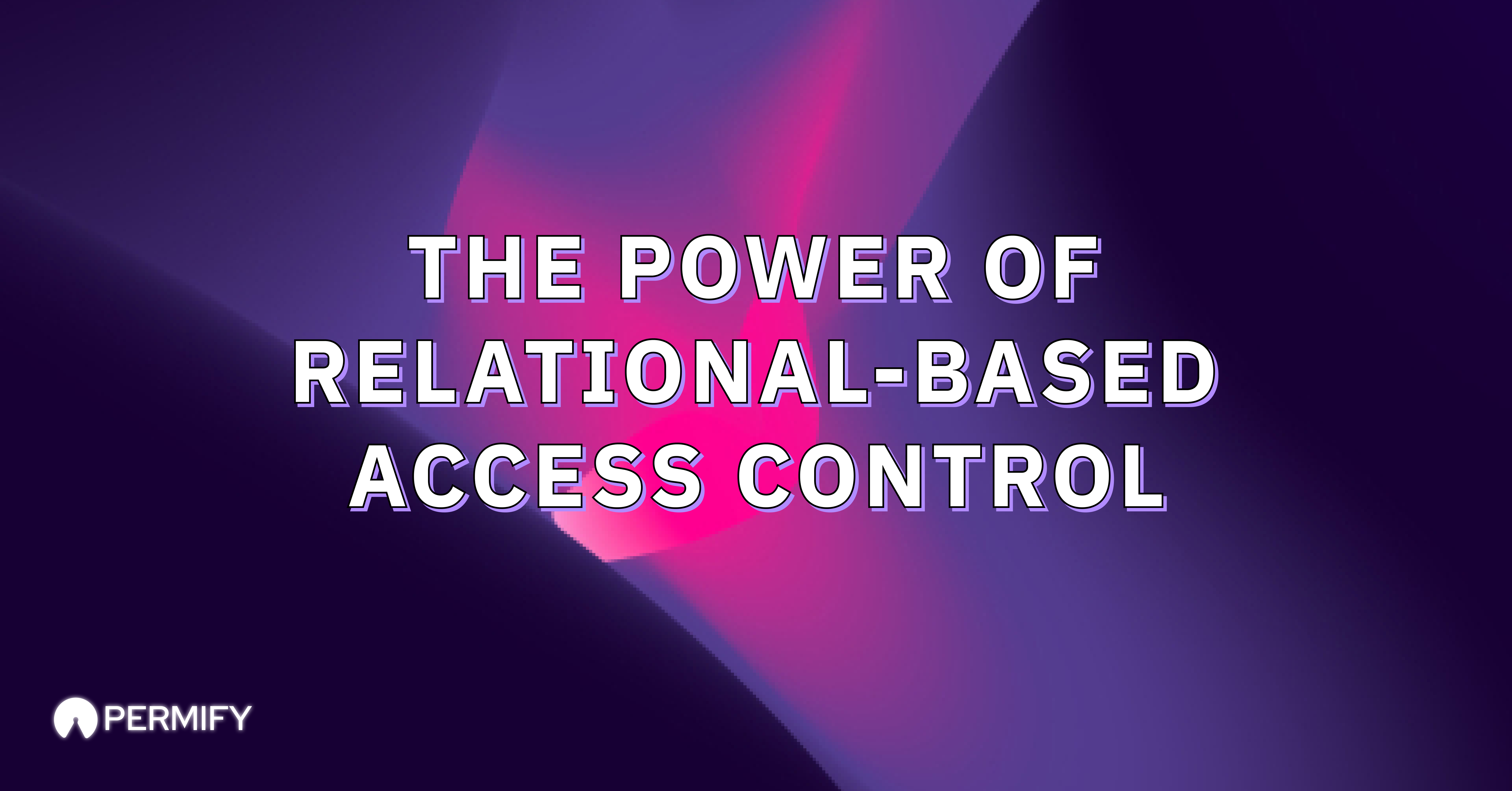 power-of-relational-based-access-control