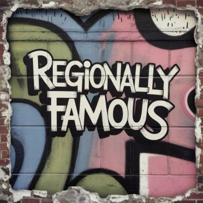RegionallyFamous