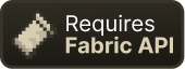 Requires fabric API