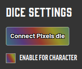 pixels-menu-dice-settings-enabled-for-character.png