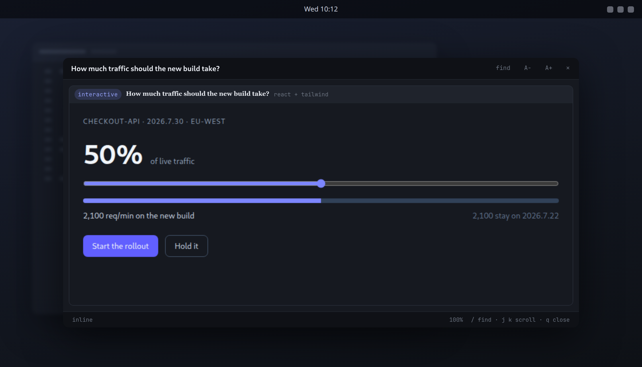 An artifact running in its own window: a canary console titled How much traffic should the new build take, a slider at 50% of live traffic with 2,100 req/min on the new build under it, and two buttons reading Start the rollout and Hold it. The bar above carries an interactive badge and the runtime it asked for, react + tailwind