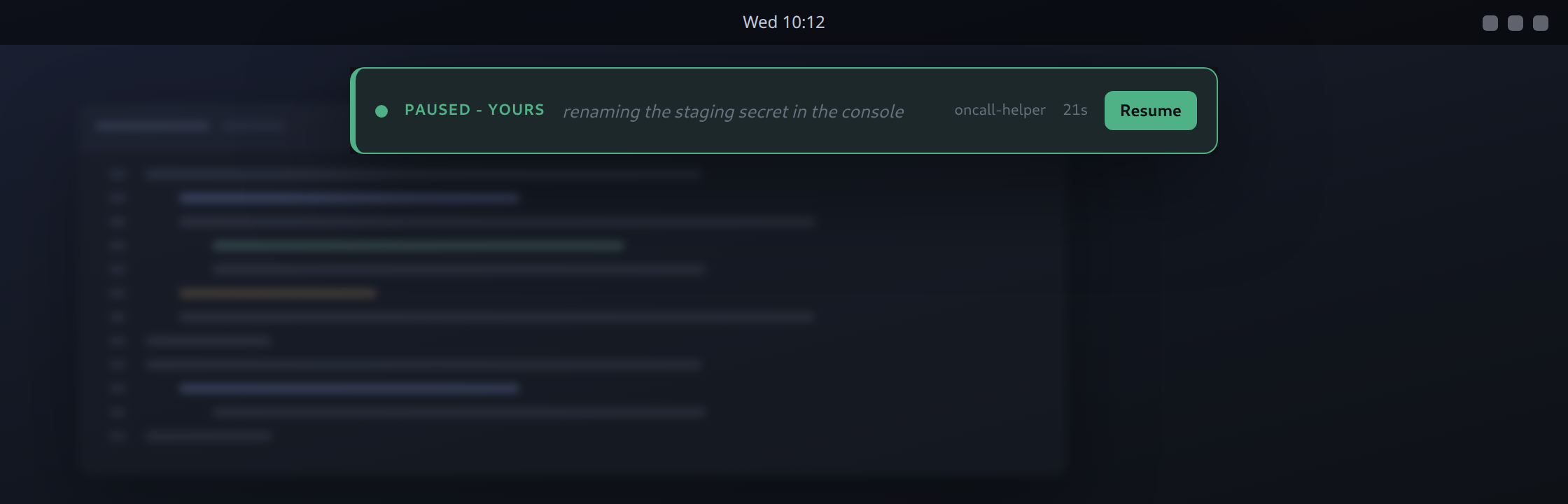 The same strip in green, reading PAUSED - YOURS with the activity line frozen and still legible, and a Resume button in place of Pause