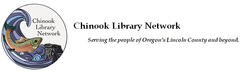 Chinook Library Network, Empowering the people of Oregon's Lincoln County and beyond
