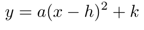 Formula showing y equals a times (x minus h)-squared plus k