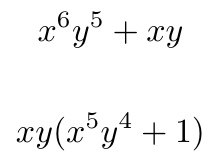 x ^ 6y ^ 5 + xy = xy（x ^ 5y ^ 4 + 1）