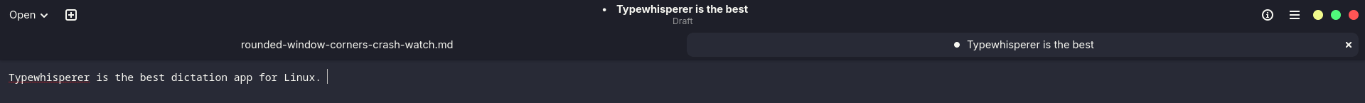 Dictated text inserted into a text editor — "Typewhisperer is the best dictation app for Linux." — with TypeWhisper's confirmation toast