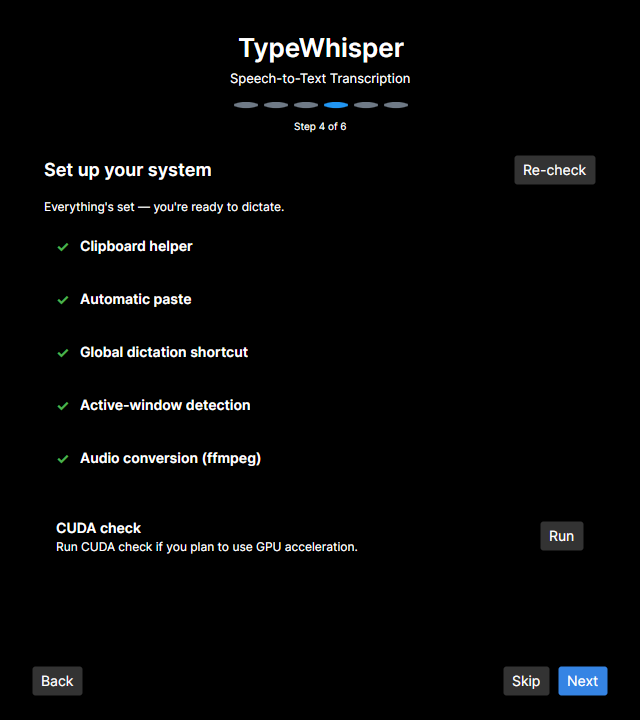 Wizard step 4 of 6 — the setup checklist: clipboard helper, automatic paste, global dictation shortcut, active-window detection, and audio conversion (ffmpeg) all verified, plus an optional CUDA check and a Re-check button