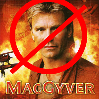 not-macgyver.jpg