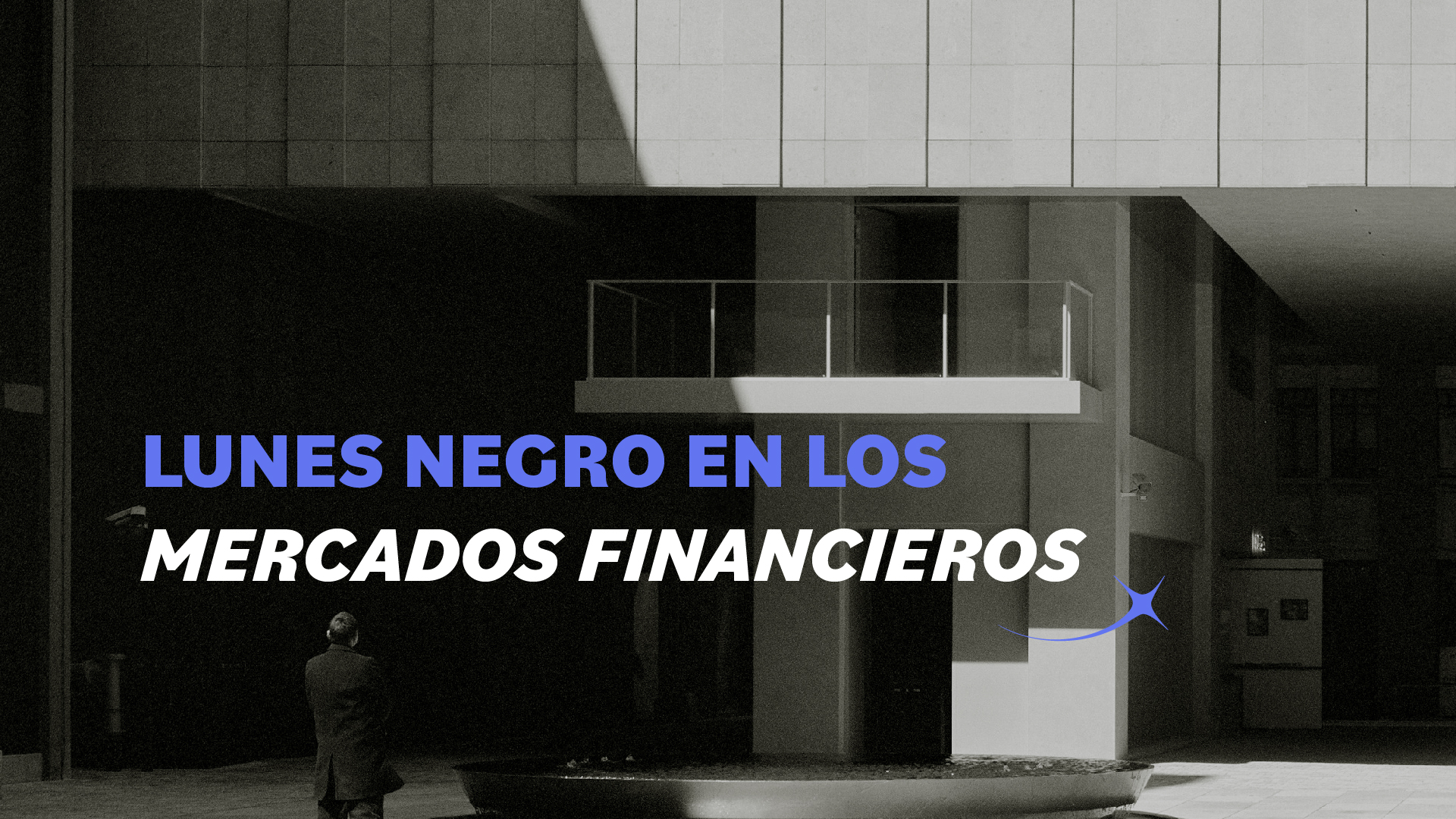 Lunes negro en los mercados financieros