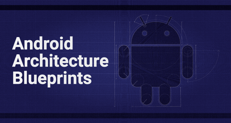 Android Architecture Blueprints