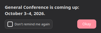 General Conference reminder popup with the real announced dates and a dismiss checkbox