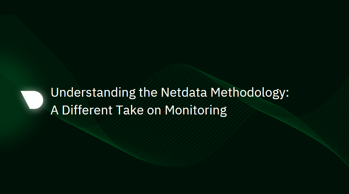 The Netdata Methodology
