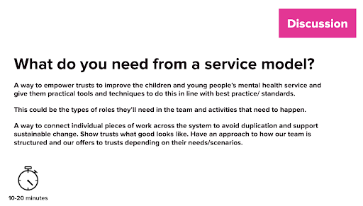 A slide of some early thoughts on what we need from a service model. It includes things like being able to empower trusts to improve their service and giving them the practical tools and techniques to do this, such as types of roles in the teams, and showing them what good looks like