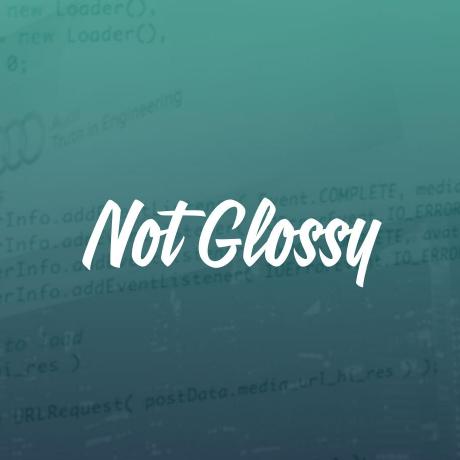 notglossy