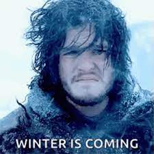 Jon Snow from Game of Thrones saying 'Winter is Coming'