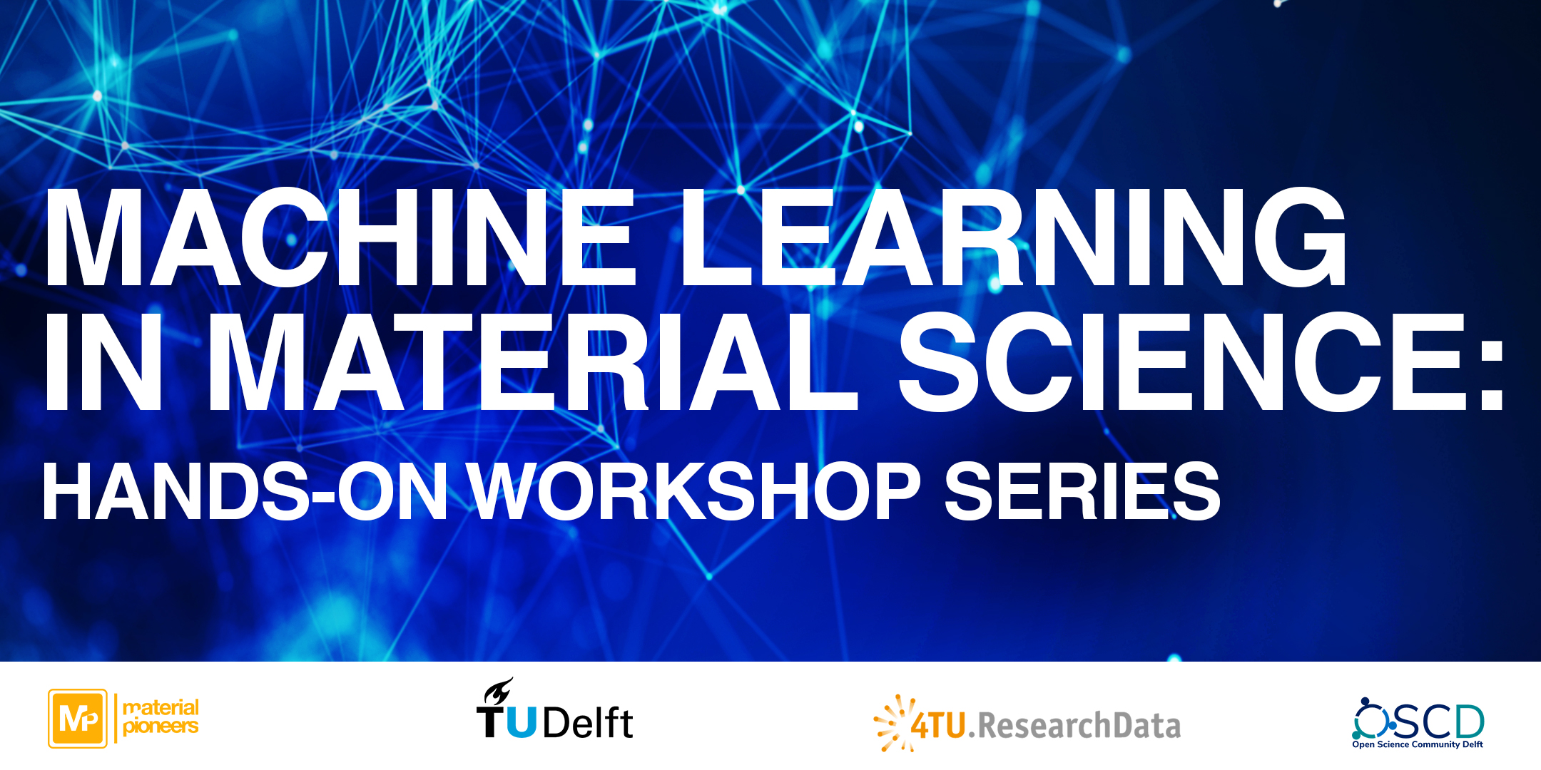 Workshop series on machine learning applications in material science