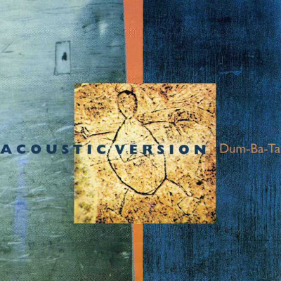 Acoustic Version "Dum-Ba-Ta", 1999