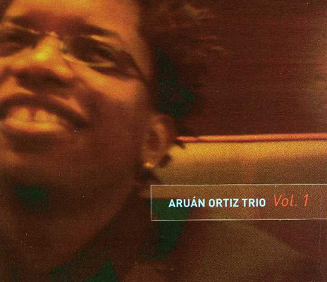 Aruan Ortiz Trio "Vol.1", 2004