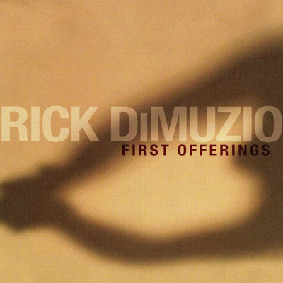Rick Dimuzio "First Offerings", 2004