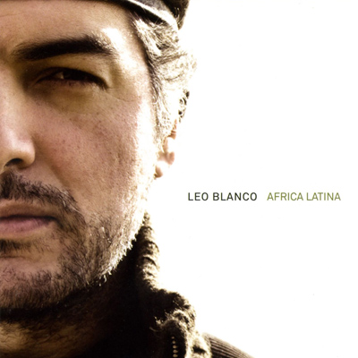 Leo Blanco "Africa Latina", 2008