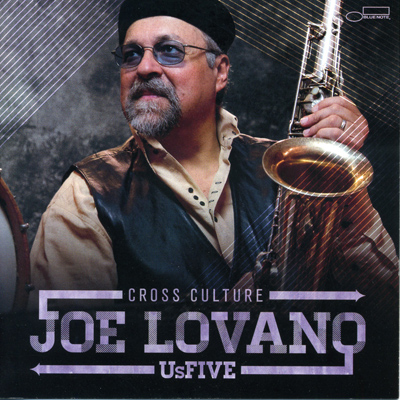 Joe Lovano Us Five "Cross Culture", 2013
