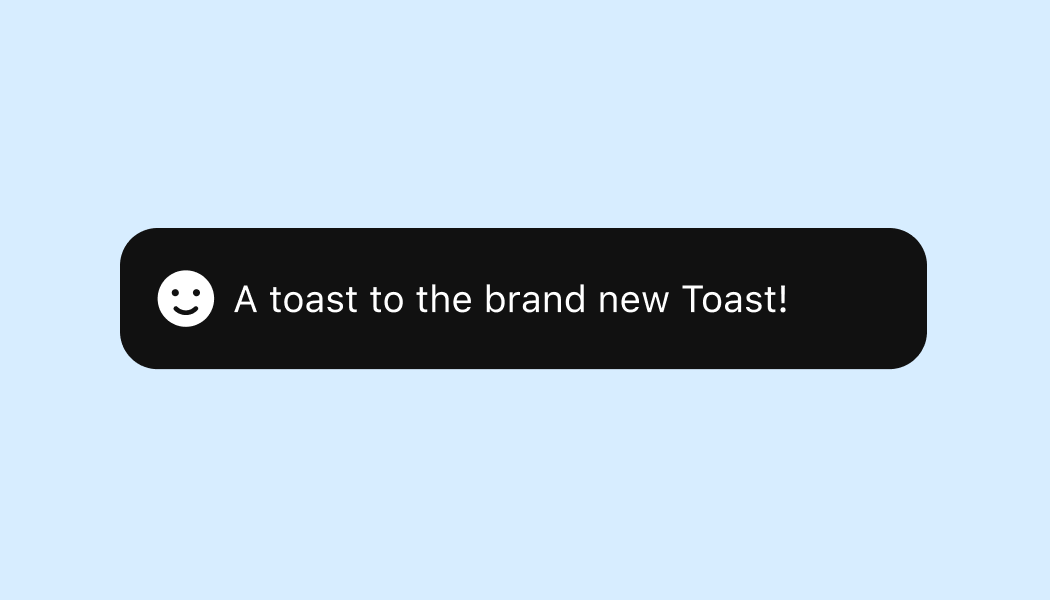 Example of the new Toast component design.