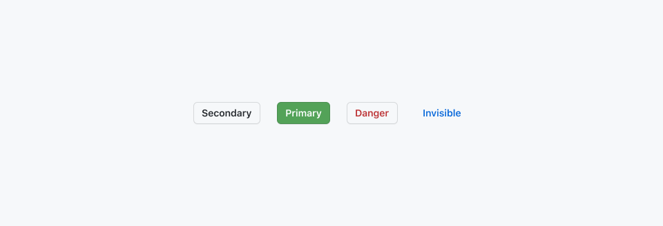 Image displaying each variation of button, from left: Secondary, Primary, Danger, Invisible.