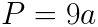 p_equals_nine_x_a.png