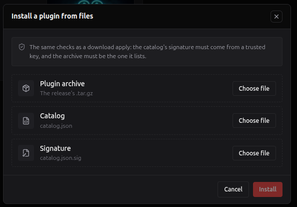 The Install a plugin from files dialog: the note that the same checks apply, and three rows to choose the plugin archive, the catalog and the signature