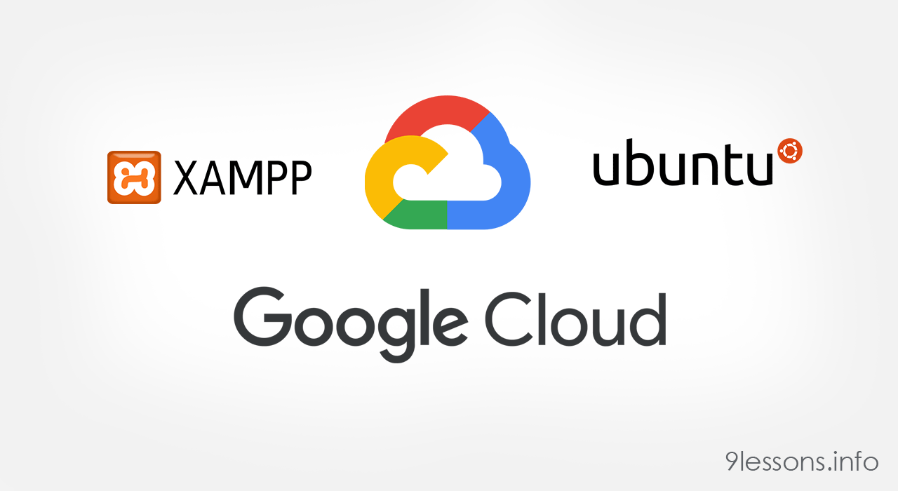 Google Cloud VM Instance Setup with Ubuntu and XAMPP PHP Server