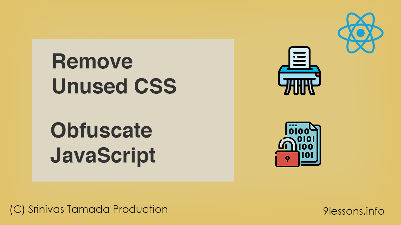 React Removing Unused CSS and Obfuscate JavaScript