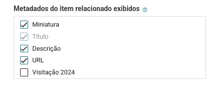 Opções de metadados do item relacionado exibidos